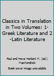 Classics in Translation in Two Volumes: 1-Greek Literature and 2-Latin Literature