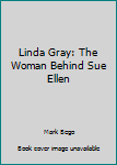 Hardcover Linda Gray: The Woman Behind Sue Ellen Book