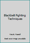 Hardcover Blackbelt Fighting Techniques Book