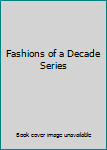 Hardcover Fashions of a Decade Series Book