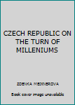 CZECH REPUBLIC ON THE TURN OF MILLENIUMS