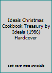Hardcover Ideals Christmas Cookbook Treasury by Ideals (1986) Hardcover Book