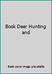 Unknown Binding Book Deer Hunting and Book