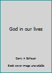 God in our lives
