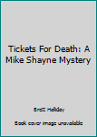 Paperback Tickets For Death: A Mike Shayne Mystery Book