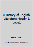 Hardcover A History of English Literature Moody & Lovett Book