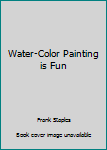 Hardcover Water-Color Painting is Fun Book