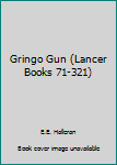 Mass Market Paperback Gringo Gun (Lancer Books 71-321) Book