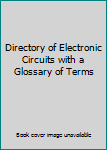 Hardcover Directory of Electronic Circuits with a Glossary of Terms Book