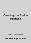 Paperback Cruising the Inside Passage Book