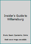 Paperback Insider's Guide to Williamsburg Book