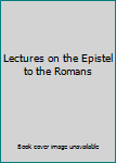 Unknown Binding Lectures on the Epistel to the Romans Book