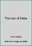 Paperback The Lion of Delos Book