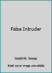 Paperback False Intruder [Large Print] Book