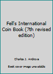 Hardcover Fell's International Coin Book (7th revised edition) Book