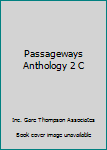 Paperback Passageways Anthology 2 C Book