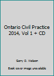 Paperback Ontario Civil Practice 2014, Vol 1 + CD Book