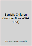 Hardcover Bambi's Children (Wonder Book #544, 1951) Book