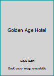 Paperback Golden Age Hotel Book