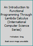 Paperback An Introduction to Functional Programming Through Lambda Calculus (International Computer Science Series) Book