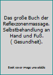 Broschiert Das große Buch der Reflexzonenmassage. Selbstbehandlung an Hand und Fuß. ( Gesundheit). Book