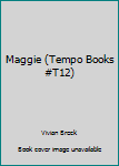 Mass Market Paperback Maggie (Tempo Books #T12) Book
