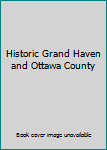 Hardcover Historic Grand Haven and Ottawa County Book