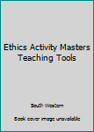 Paperback Ethics Activity Masters Teaching Tools Book