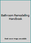 Paperback Bathroom Remodelling Handbook Book