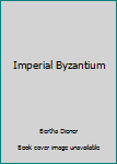 Hardcover Imperial Byzantium Book