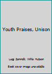 Paperback Youth Praises, Unison Book