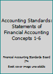 Hardcover Accounting Standards: Statements of Financial Accounting Concepts 1-6 Book