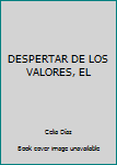 Paperback DESPERTAR DE LOS VALORES, EL Book