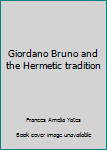 Giordano Bruno and the Hermetic tradition