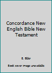 Hardcover Concordance New English Bible New Testament Book