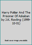 Hardcover Harry Potter And The Prisoner Of Azkaban by J.K. Rowling (1999-10-01) Book