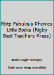 Paperback Rbtp Fabulous Phonics Little Books (Rigby Best Teachers Press) Book