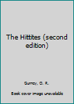 Paperback The Hittites (second edition) Book