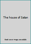 Hardcover The house of Satan Book