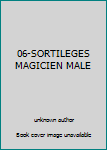 Paperback 06-SORTILEGES MAGICIEN MALE [French] Book