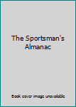Hardcover The Sportsman's Almanac Book