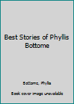 Hardcover Best Stories of Phyllis Bottome Book