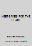 Paperback KEEPSAKES FOR THE HEART Book