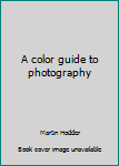 Hardcover A color guide to photography Book