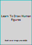 Paperback Learn To Draw Human Figures Book