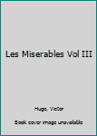 Hardcover Les Miserables Vol III Book