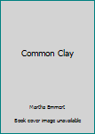 Paperback Common Clay Book