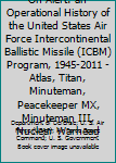 Paperback On Alert: an Operational History of the United States Air Force Intercontinental Ballistic Missile (ICBM) Program, 1945-2011 - Atlas, Titan, Minuteman, Peacekeeper MX, Minuteman III, Nuclear Warhead Book