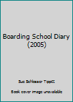Paperback Boarding School Diary (2005) Book