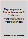 Hardcover Stappenplannen - Studentenversie 2: Technisch Verpleegkundige Verstrekkingen [Dutch] Book